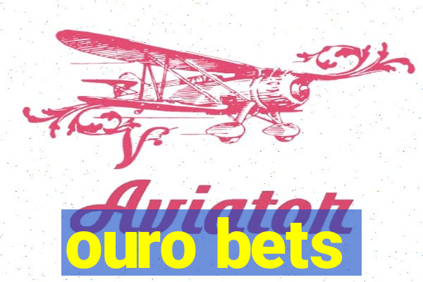 ouro bets